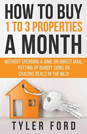 Front cover of How To Buy 1 To 3 Properties A Month by Tyler Ford
