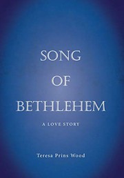 Front cover of Song of Bethlehem by Teresa Prins Wood