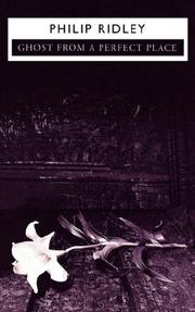 Cover of Ghost from a perfect place by Philip Ridley