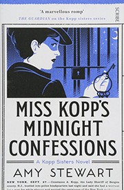 Front cover of Miss Kopp's midnight confessions by Amy Stewart
