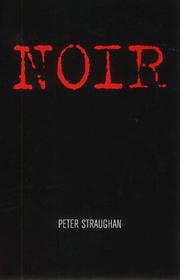 Cover of Noir by Peter Straughan