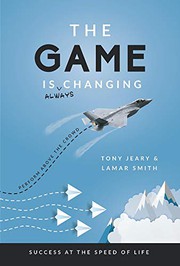 Front cover of The Game Is Always Changing by Tony Jeary