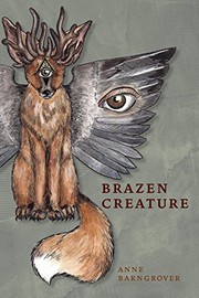 Cover of Brazen Creature by Anne Barngrover