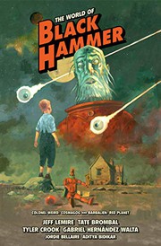Front cover of The World of Black Hammer Library Edition Volume 3 by Jeff Lemire