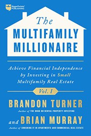 Front cover of The Multifamily Millionaire, Volume I by Brandon Turner