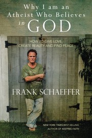 Front cover of Why I am an atheist who believes in God by Frank Schaeffer