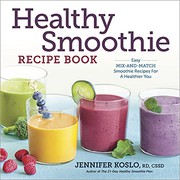 Cover of Healthy Smoothie Recipe Book by Jennifer Koslo PhD  RD  CSSD