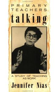 Cover of Primary teachers talking by Jennifer Nias