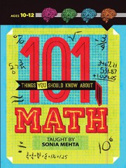 Cover of 101 Things You Should Know About Math by Sonia Mehta
