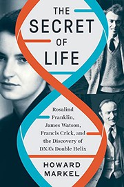 Front cover of The Secret of Life by Howard Markel