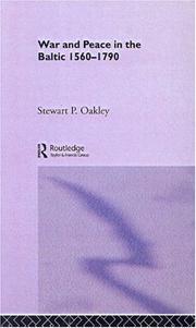 Front cover of War and peace in the Baltic, 1560-1790 by Stewart P. Oakley