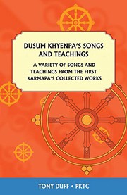 Front cover of Dusum Khyenpa's Songs and Teachings by Tony Duff