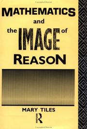 Cover of Mathematics and the image of reason by Mary Tiles