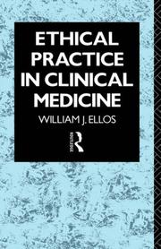 Front cover of Ethical practice in clinical medicine by William J. Ellos