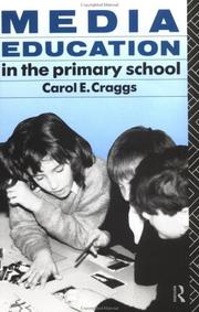 Front cover of Media education in the primary school by Carol E. Craggs