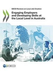 Front cover of OECD Reviews on Local Job Creation Engaging Employers and Developing Skills at the Local Level in Australia by Unknown