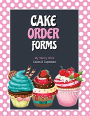 Cover of Cake Order Forms by Amy Newton