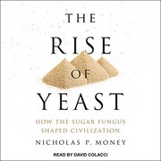 Cover of The rise of yeast by Nicholas P. Money