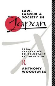 Cover of Law, labour, and society in Japan by Anthony Woodiwiss