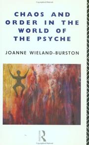 Cover of Chaos and order in the world of the psyche by Joanne Wieland-Burston