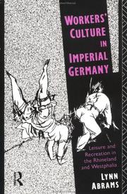 Front cover of Workers' Culture in Imperial Germany by Lynn Abrams