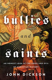 Front cover of Bullies and Saints by John Dickson
