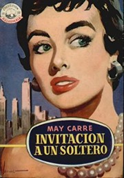 Cover of Invitación a un soltero by May Carré
