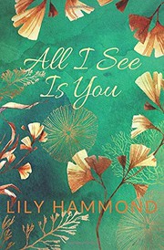 Front cover of All I See Is You by Lily Hammond