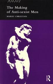 Front cover of The making of anti-sexist men by Harry Christian