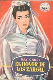 Front cover of El honor de los Zargal by May Carré