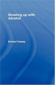 Front cover of Growing up with alcohol by Emma Fossey