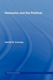 Front cover of Nietzsche and the political by Daniel W. Conway
