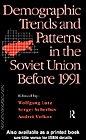 Front cover of Demographic trends and patterns in the Soviet Union before 1991 by Wolfgang Lutz