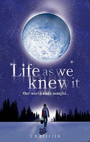 Front cover of Life as We Knew it by Susan Beth Pfeffer