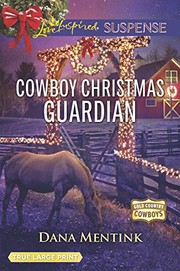 Front cover of Cowboy Christmas Guardian by Dana Mentink