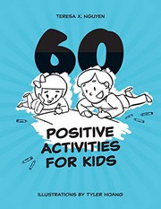 Cover of 60 Positive Activities for Kids by Teresa X Nguyen