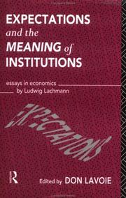 Cover of Expectations and the meaning of institutions by Ludwig M. Lachmann