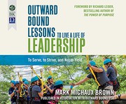 Front cover of Outward Bound Lessons to Live a Life of Leadership by Mark Michaux Brown