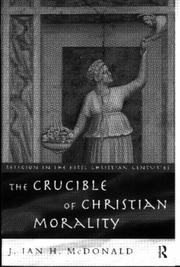 Front cover of The crucible of Christian morality by James I. H. McDonald
