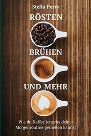 Front cover of Rösten, Brühen und mehr by Stella Perry