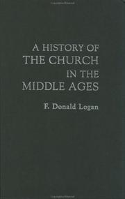 Front cover of A history of the church in the Middle Ages by F. Donald Logan