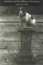 Front cover of Animals and their moral standing by Stephen R. L. Clark