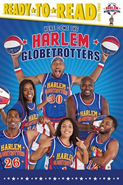 Front cover of Here Come the Harlem Globetrotters by Larry Dobrow