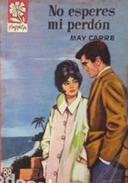 Cover of No esperes mi perdón by May Carré