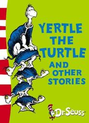 Front cover of Yertle the Turtle and Other Stories (Dr Seuss Yellow Back Book) by Dr. Seuss