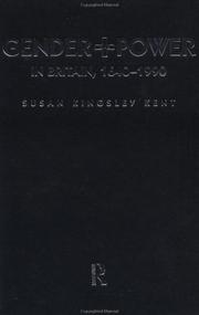 Front cover of Gender and power in Britain, 1640-1990 by Susan Kingsley Kent
