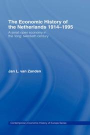 Front cover of The economic history of the Netherlands, 1914-1995 by J. L. van Zanden