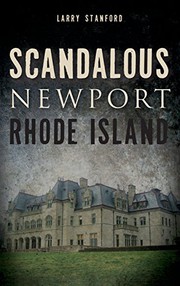 Front cover of Scandalous Newport, Rhode Island by Larry Stanford