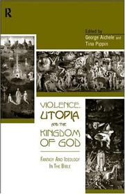 Front cover of Violence, Utopia and the Kingdom of God by George Aichele