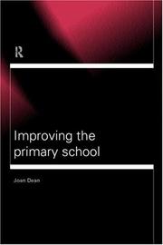 Cover of Improving the primary school by Joan Dean